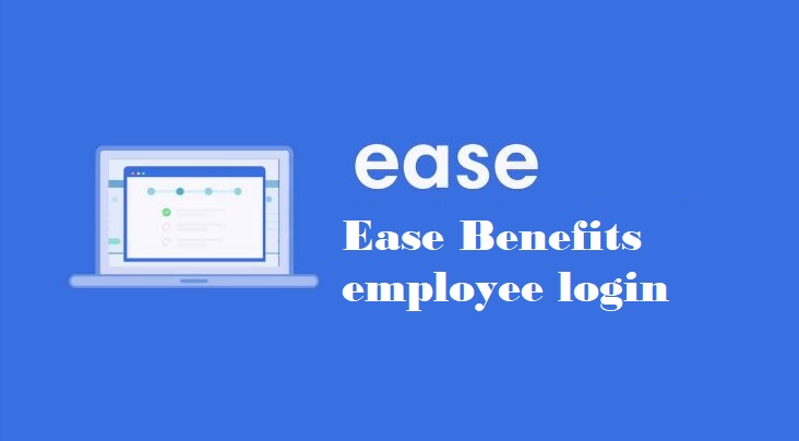 Ease benefits employee