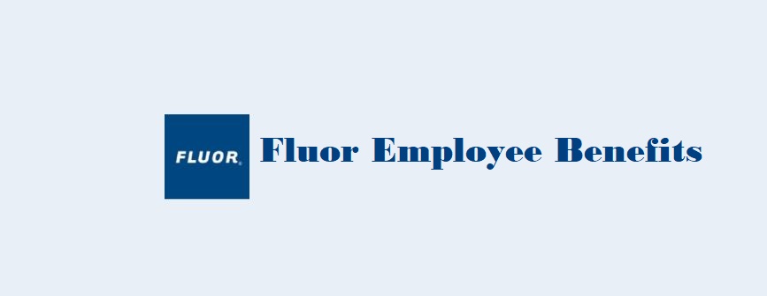 Fluor employee benefits